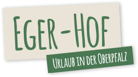 Eger-Hof Urlaub in der Oberpfalz